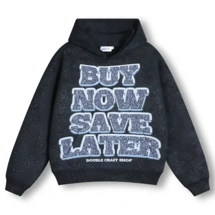 Buy Now, Save Later Hoodie